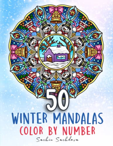 50 Winter Mandalas: Color by Number Coloring Book for Adults featuring mandalas of Snowflakes, Ornaments and Christmas season for stress relief and ... Color by Number book for Adults, Band 9)