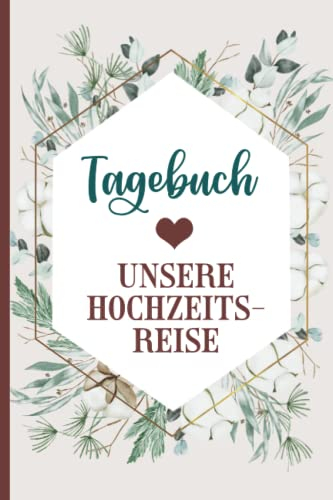 Unsere Hochzeitsreise: Schönes Flitterwochen Geschenk ein Notizbuch A5 gepunktet (Dot Grid) das Erinnerungsbuch und Reisetagebuch für Hochzeit Reisen als neues Brautpaar kleines Hochzeitsgeschenk