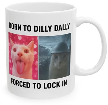 Born To Dilly Dally Forced To Lock In Mug, Funny Cat Meme Gift – White 11oz or 15oz Ceramic Coffee Mug