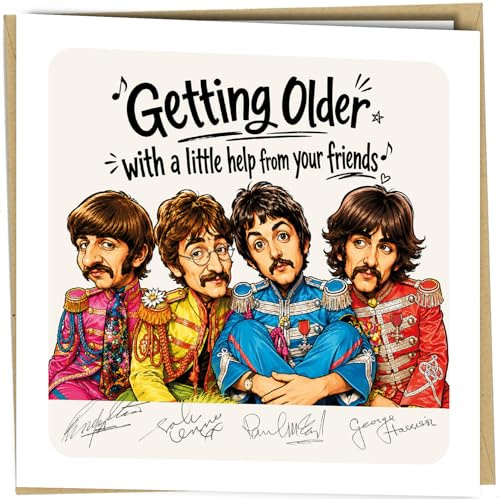 The Beatles Birthday Card | Getting Older With A Little Help From Your Friends | Reproduction Autograph Inspired Greeting Card | 150 x 150mm Square Card with Envelope
