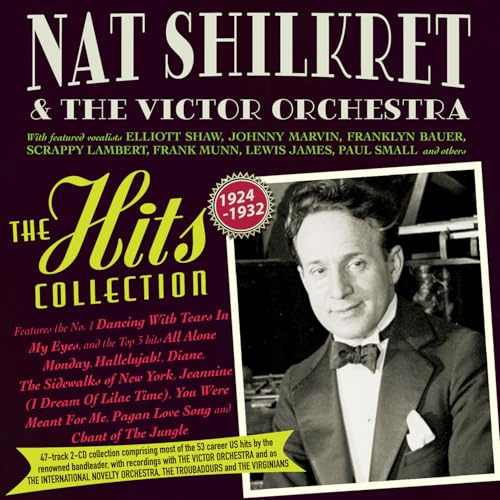 The Hits Collection 1924-32 - Nat Shilkret & The Victor Orchestra
