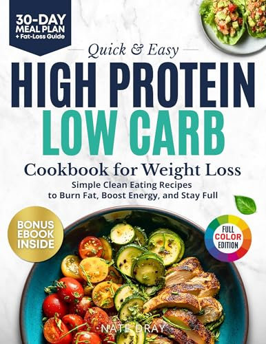 Quick & Easy High Protein, Low Carb Cookbook for Weight Loss: 130+ Clean Eating Recipes to Burn Fat, Boost Energy & Stay Full | With 30-Day Meal Plan & ... High-Protein Dips & Sauces (English Edition)
