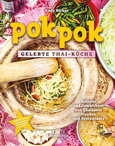Pok Pok Gelebte Thai-Küche: Rezepte und Geschichten aus Thailands Straßen und Restaurants