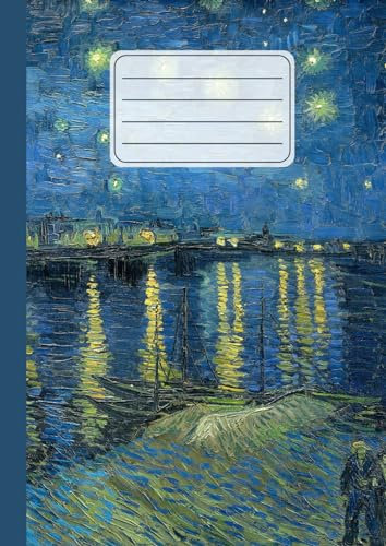 Quaderno a righe: Vincent Van Gogh, Notte stellata sul Rodano | Lined Notebook elementari, medie, superiori, università | Righe senza margine | 110 pagine | Formato A4