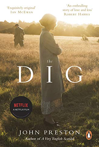 The Dig: Now a BAFTA-nominated motion picture starring Ralph Fiennes, Carey Mulligan and Lily James (English Edition)