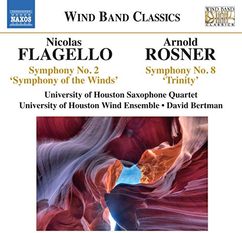 Flagello: Symphony No. 2, 'Symphony of the Winds' - Rosner: