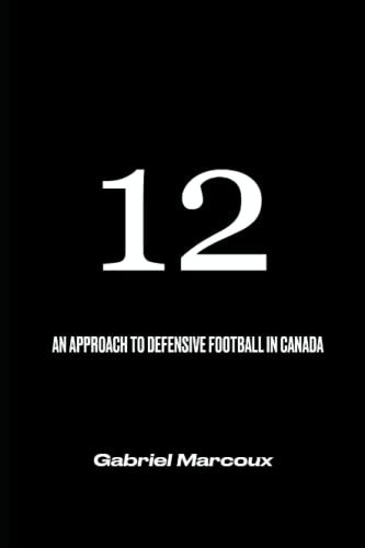 Twelve: An approach to defensive football in Canada