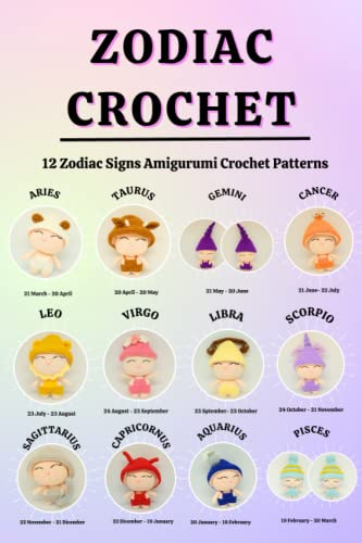 Zodiac Crochet: 12 Zodiac Signs Amigurumi Crochet Patterns: Crochet Doll Pattern Books