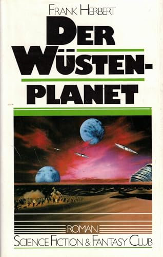 Der Wüstenplanet . Roman (= Dune) Science Fiction & Fantasy Club.