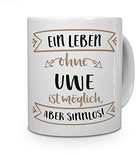 printplanet® Tasse mit Namen Uwe - Motiv Sinnlos - Namenstasse, Kaffeebecher, Mug, Becher, Kaffeetasse - Farbe Weiß