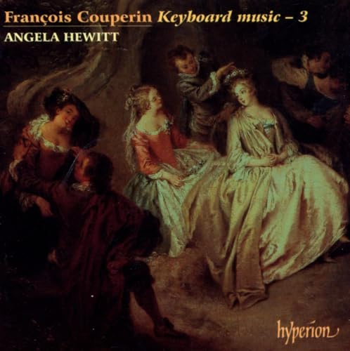 Couperin, F.: Keyboard Music Vol.3