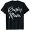 Cute Rugby Mom Quote for Rugby Mothers Gift Rugby Mum T-Shirt
