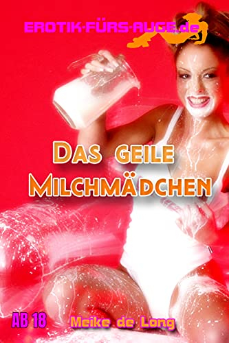 Das geile Milchmädchen