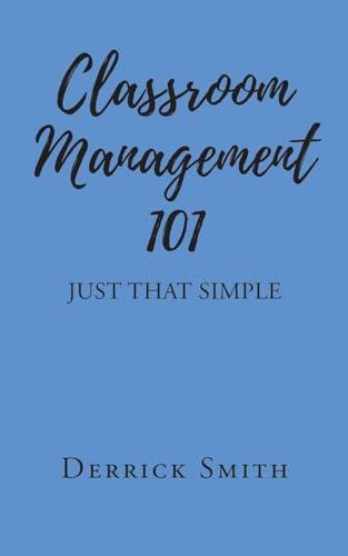 Classroom Management 101: Just That Simple