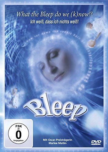 Bleep - What the Bleep do we know!?