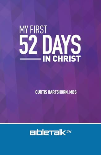 My First 52 Days in Christ