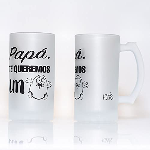 mundohuevo Jarra de cerveza regalo a padres. Papá te queremos un huevo. 500 ml Cristal esmerilado de primera calidad AAA. 80 x 150 mm