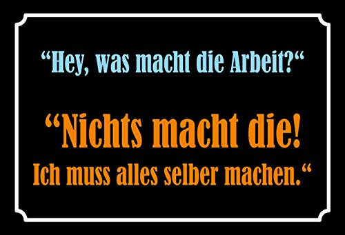 DekoDrom® Holz Schild 20x30 cm Hey was macht die Arbeit ich muss alles selber machen witziger Spruch Wand Deko Bar Kneipe Cafe Sammler Geschenk