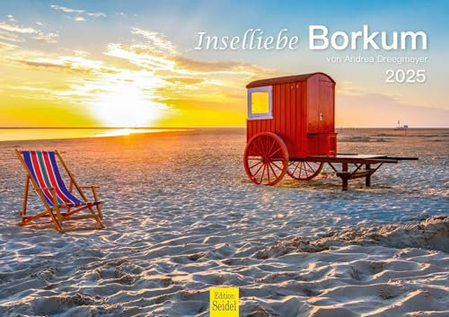 Edition Seidel Premium Kalender Inselliebe Borkum 2025 Format DIN A3 Wandkalender Deutschland Niedersachen Ostfriesland Nordsee Küste Insel Andrea Dreegmeyer