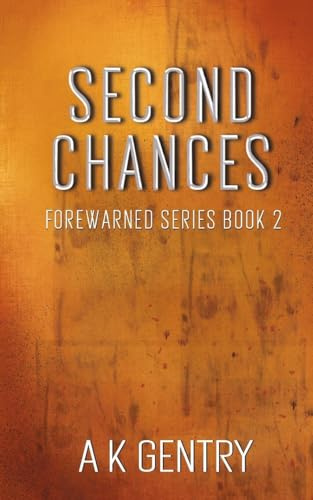 Second Chances (Forewarned, Band 2)