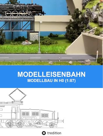 MODELLEISENBAHN - MODELLBAU IN HO (1:87)
