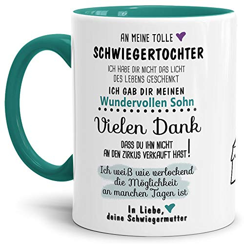 Tassendruck Tasse mit Spruch Zirkus - an Schwiegertochter von Schwiegermutter- Leben/Liebe/Geschenk/Familie/ - Innen & Henkel Türkis