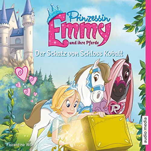 Der Schatz von Schloss Kobalt: Prinzessin Emmy und ihre Pferde