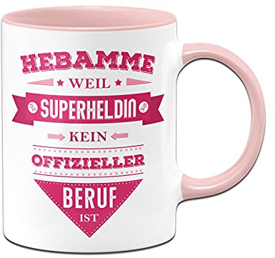 Tassenbrennerei Tasse mit Spruch Hebamme weil Superheldin kein offizieller Beruf ist - Lustige Kaffeetasse als Geschenk (Rosa, Hebamme)