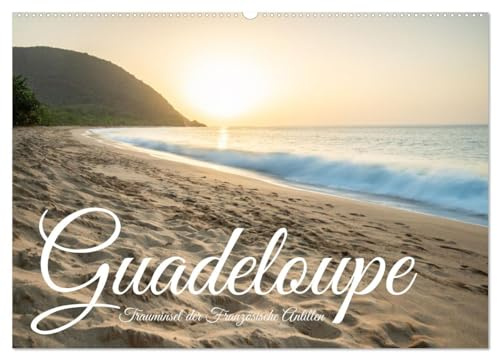 Guadeloupe, Trauminsel der Französische Antillen (Wandkalender 2026 DIN A2 quer), CALVENDO Monatskalender: Insel Guadeloupe, ein karibischer Traum (CALVENDO Orte)
