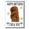 Funny Birthday Card – Chew You Design – Humorous Cute Hairy Character – Pun Card for Him or Her C141