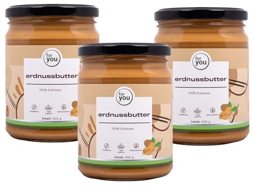 for you Erdnussbutter creamy Dreierpack 3x500g aus 100% naturbelassenen Erdnüssen - Natürliche Proteinquelle & ballaststoffreich - Ohne Palmöl, Zucker oder sonstige Zusatzstoffe