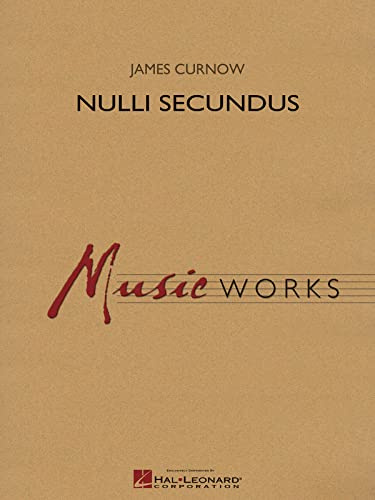 Hal Leonard Nulli Secundus MusicWorks Concert Band Grade 5