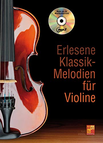 Erlesene Klassik-Melodien für Violine (Lehrbuch + MP3-Audios)