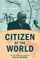 Citizen of the World: The Late Career and Legacy of W. E. B. Du Bois (Critical Insurgencies) (English Edition)