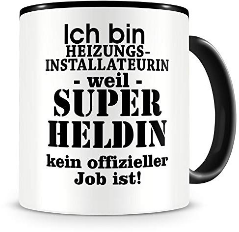 Samunshi® Ich bin Heizungsinstallateurin Tasse Beruf Geschenk Kaffeetasse Teetasse Kaffeepott Kaffeebecher Becher 300ml schwarz