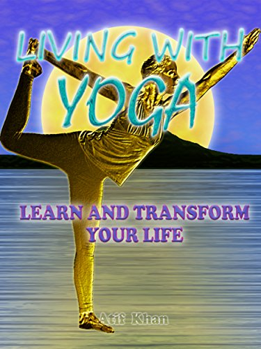 Living With Yoga: Learn and Transform Your Life (English Edition)