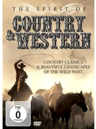 The Spirit of Country & Western - Country Classics & Beautiful Landscapes of the Wild West (+ CD)