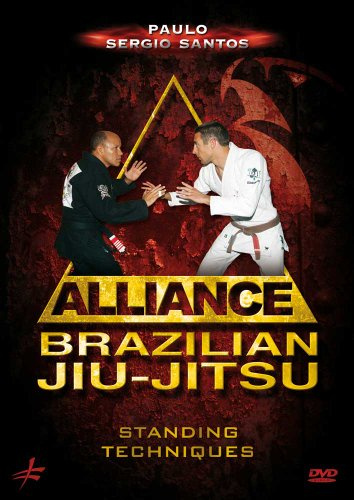 Brazilian Jiu-Jitsu Alliance: Standing Techniques by Paulo Sergio Santos
