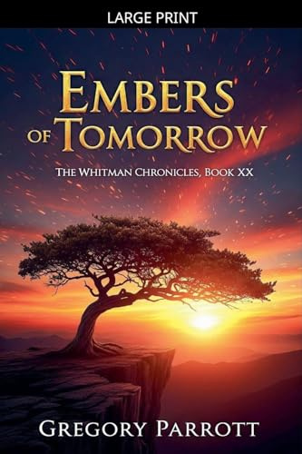 Embers of Tomorrow (The Whitman Chronicles, Band 20)