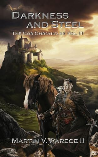 Darkness and Steel - The Cor Chronicles, Vol. III