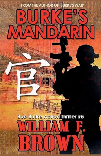 Burke's Mandarin (Bob Burke Action Thrillers, Band 5)