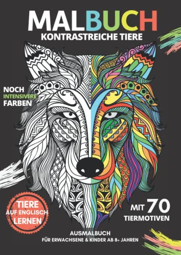 Kontrastreiche Tiere | MALBUCH | Ausmalbuch für Erwachsene & Kinder ab 8+ Jahren | mit 70 Tiermotiven: Ausmalblock, Ausmalbuch mit Tier-Mandalas | ... | Schwarzer Hintergrund für intensive Farben