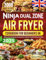 2025 Ninja Dual Zone Air Fryer Cookbook for Beginners UK: 2000 Days Quick, Mouthwatering & Easy Recipes Book to Satisfy Your Taste Buds with Step-by-Step Tricks
