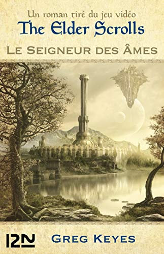 The Elder Scrolls - tome 2: Le seigneur des âmes (PRODUITS VIRTUELS) (French Edition)