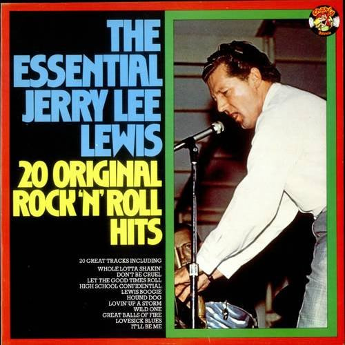 Jerry Lee Lewis - The Essential Jerry Lee Lewis - 20 Original Rock'n'Roll Hits - Charly Records - SX-T 125