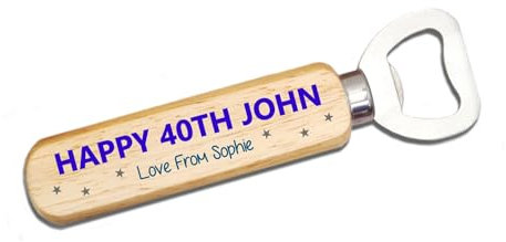 Handmade Personalised Wooden Bottle Opener – Happy 40th Birthday – Custom Printed Beer Opener with Name & Message – Rustic Wood Handle & Stainless Steel – Unique Birthday Gift for Him or Her