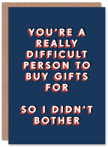 Artery8 Difficult To Buy Gifts For So Didn't Bother Funny For Him Birthday Card