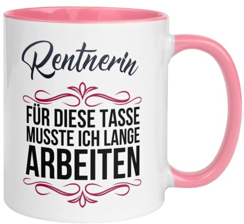 Tasse Rentnerin – Für diese Tasse musste ich echt lange arbeiten | Rente Geschenk Frauen Renteneintritt Verabschiedung Pension Ruhestand Vorruhestand Pensionärin Ruheständlerin