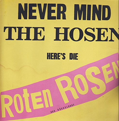 Die Roten Rosen - Never Mind The Hosen Here's Die Roten Rosen (Aus Düsseldorf) - Virgin - 208 501, Virgin - 208 501-630, Rosenkopf - ROT 69