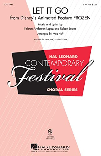 Hal Leonard Let It Go (from Frozen) (from Frozen) SSA Arranged by Mac Huff